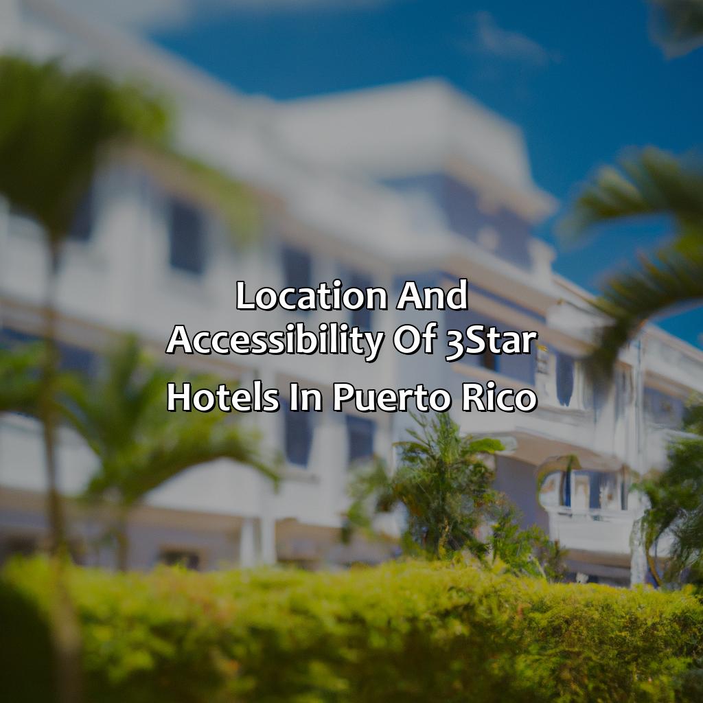 Location and Accessibility of 3-Star Hotels in Puerto Rico-3 star hotels in puerto rico, 