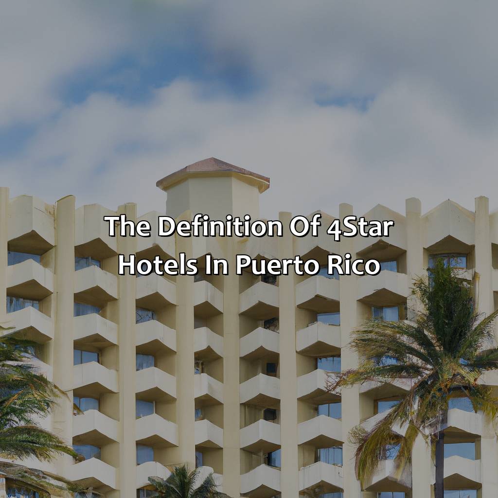 The Definition of 4-Star Hotels in Puerto Rico-4 star hotels puerto rico, 
