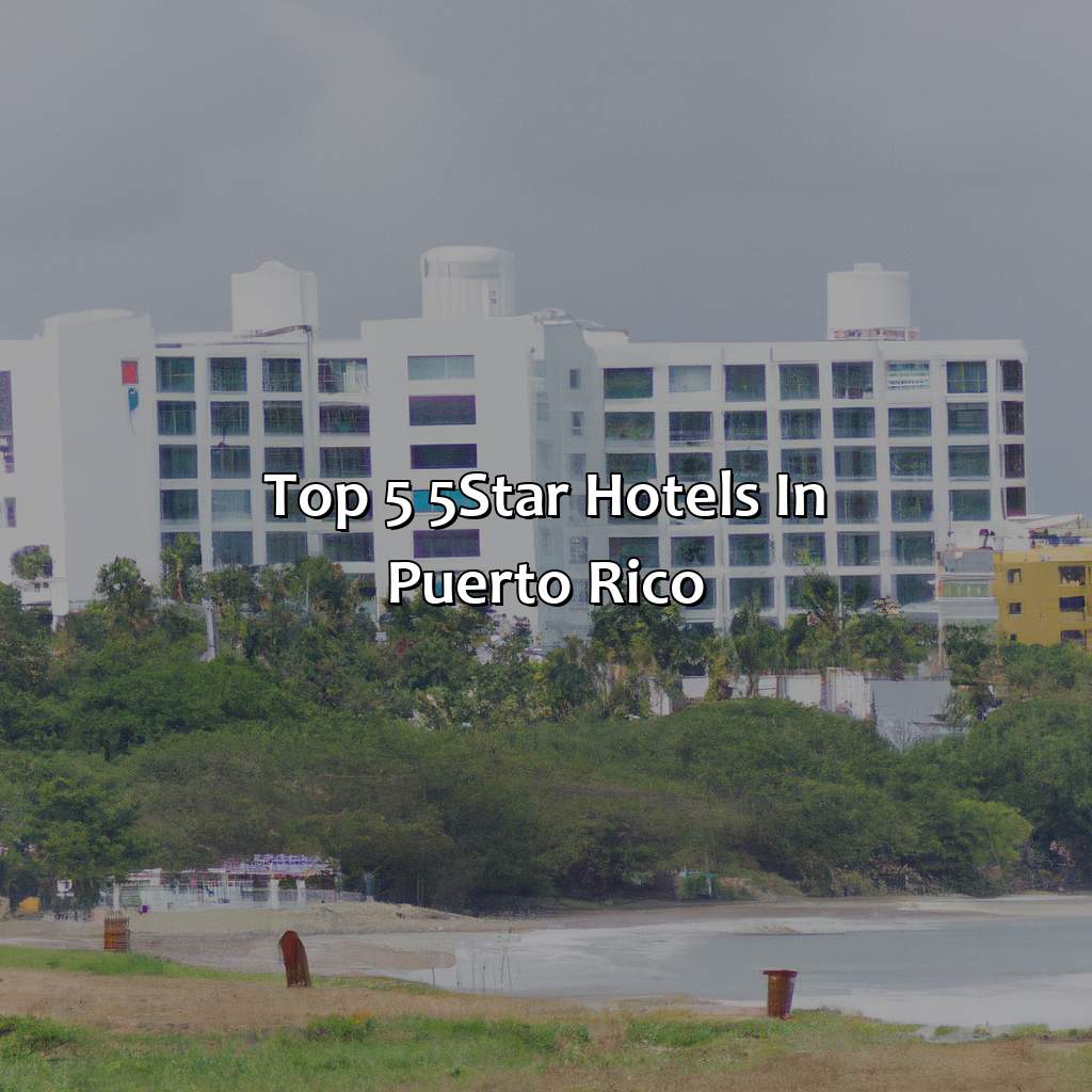 Top 5 5-star hotels in Puerto Rico-5 star hotel puerto rico, 