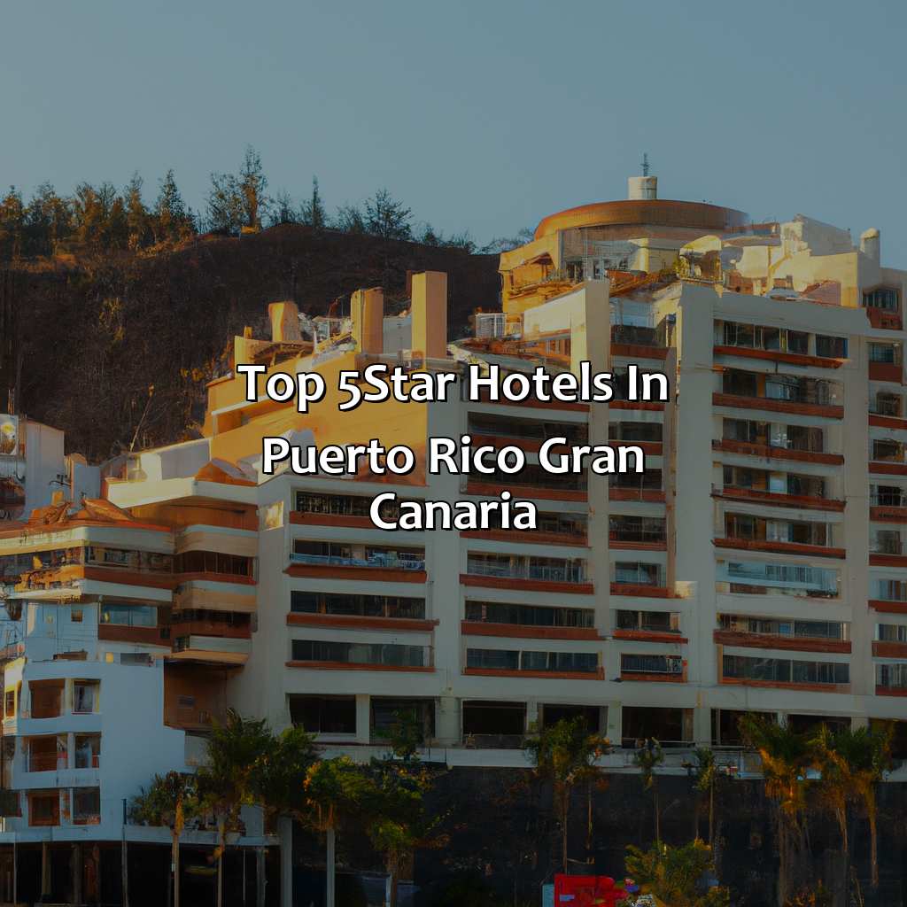 Top 5-star Hotels in Puerto Rico Gran Canaria-5 star hotels in puerto rico gran canaria, 