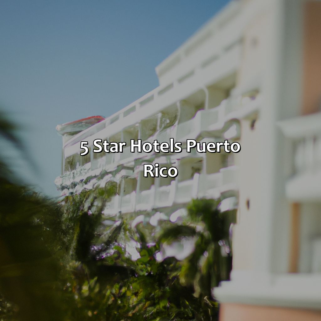 5 Star Hotels Puerto Rico
