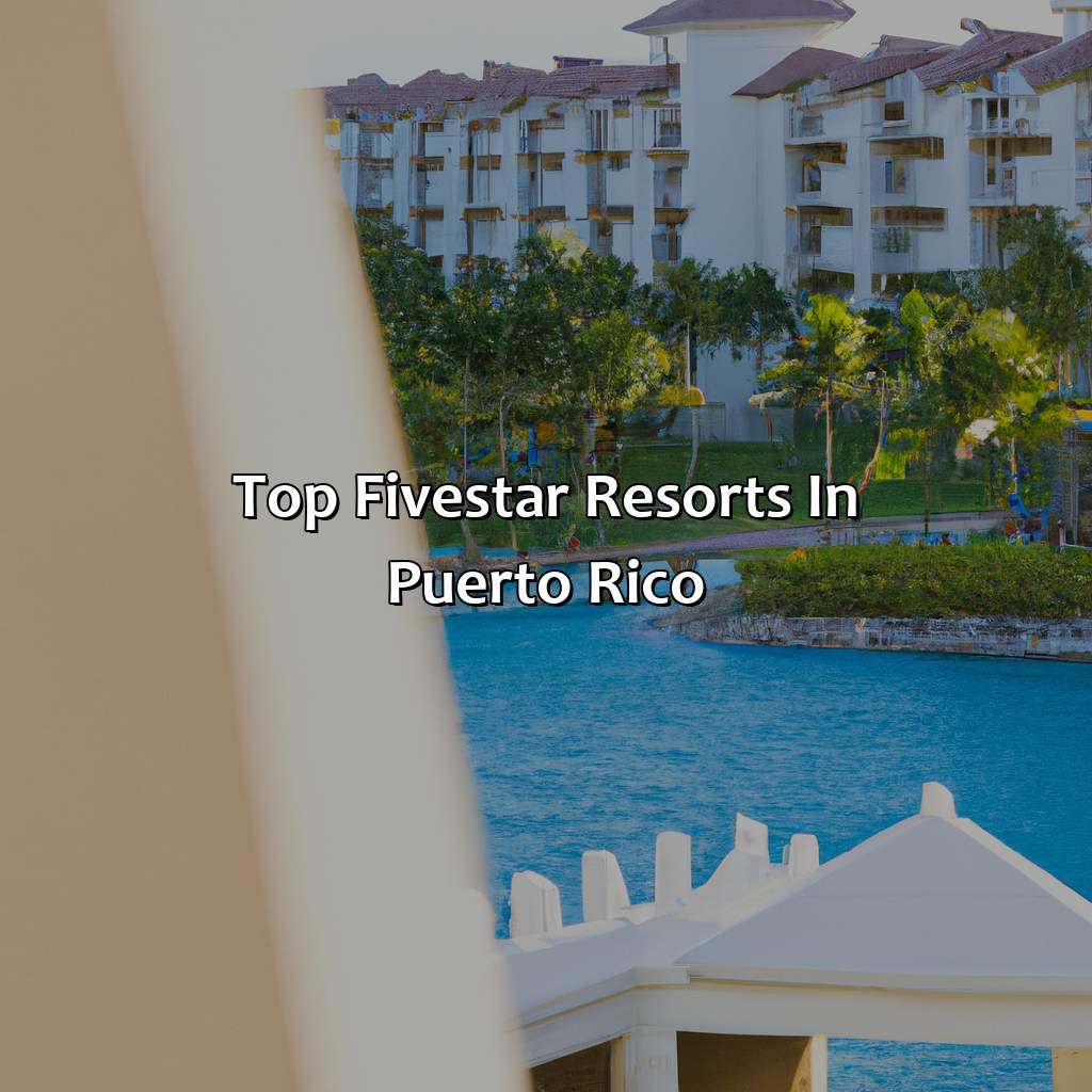 Top five-star resorts in Puerto Rico-5 star resorts puerto rico, 