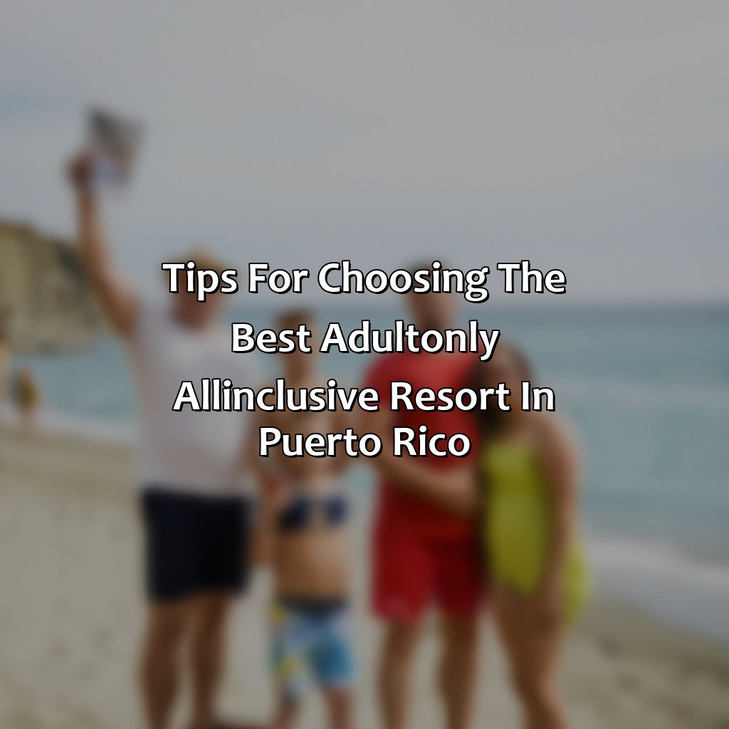 Tips for Choosing the Best Adult-Only All-Inclusive Resort in Puerto Rico-adult only all inclusive resorts puerto rico, 