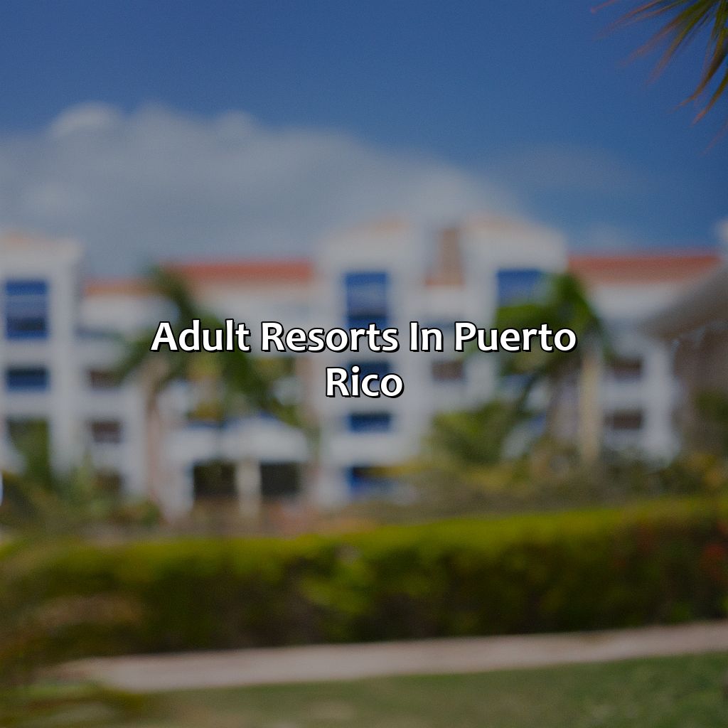 Adult Resorts In Puerto Rico