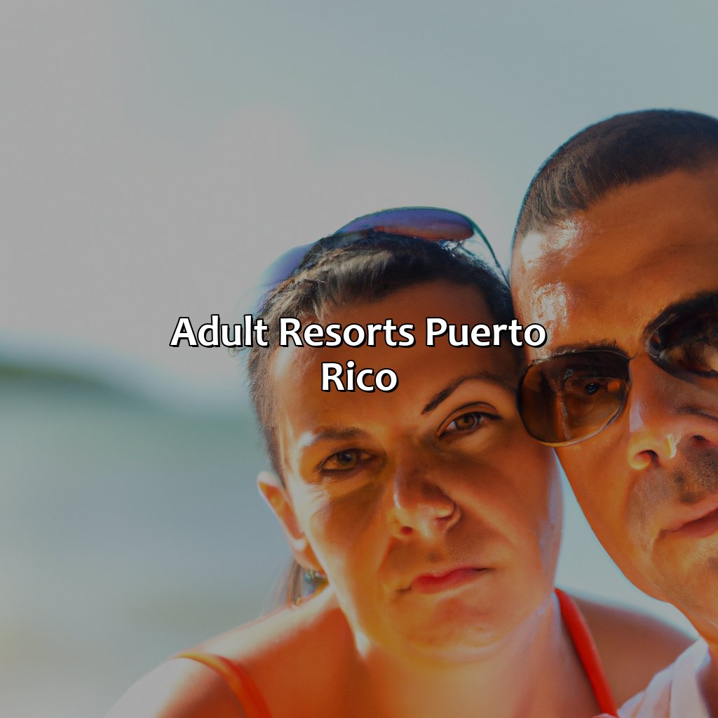Adult Resorts Puerto Rico