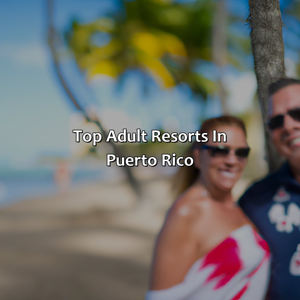 Top Adult Resorts in Puerto Rico-adult resorts puerto rico, 