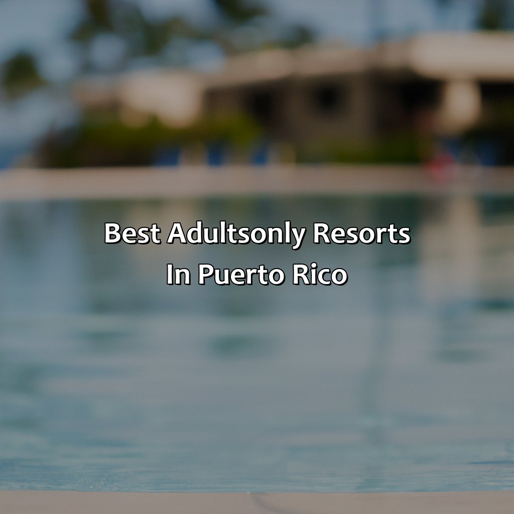 Puerto Rico Resorts Adults Only
