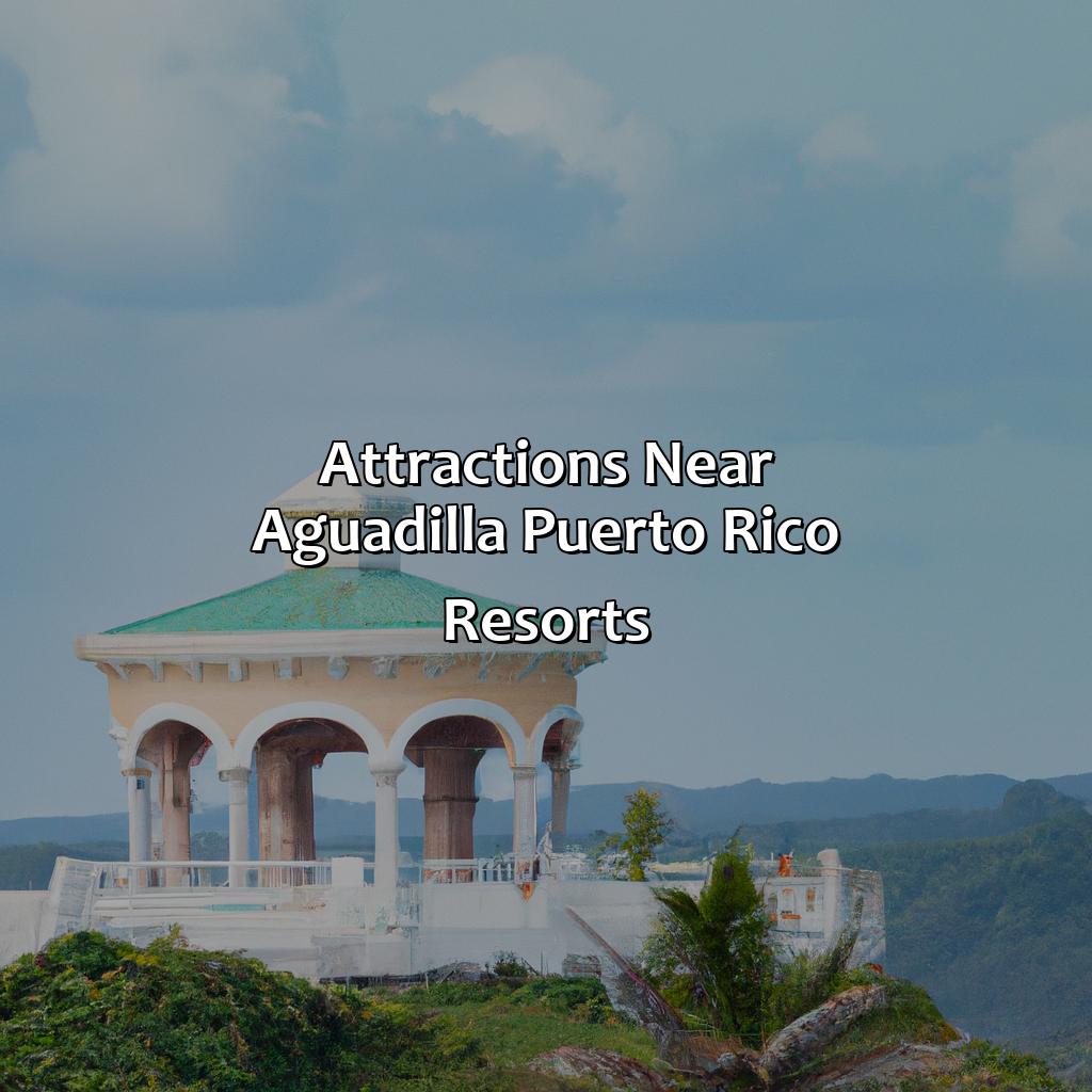Attractions near Aguadilla Puerto Rico Resorts-aguadilla puerto rico resorts, 