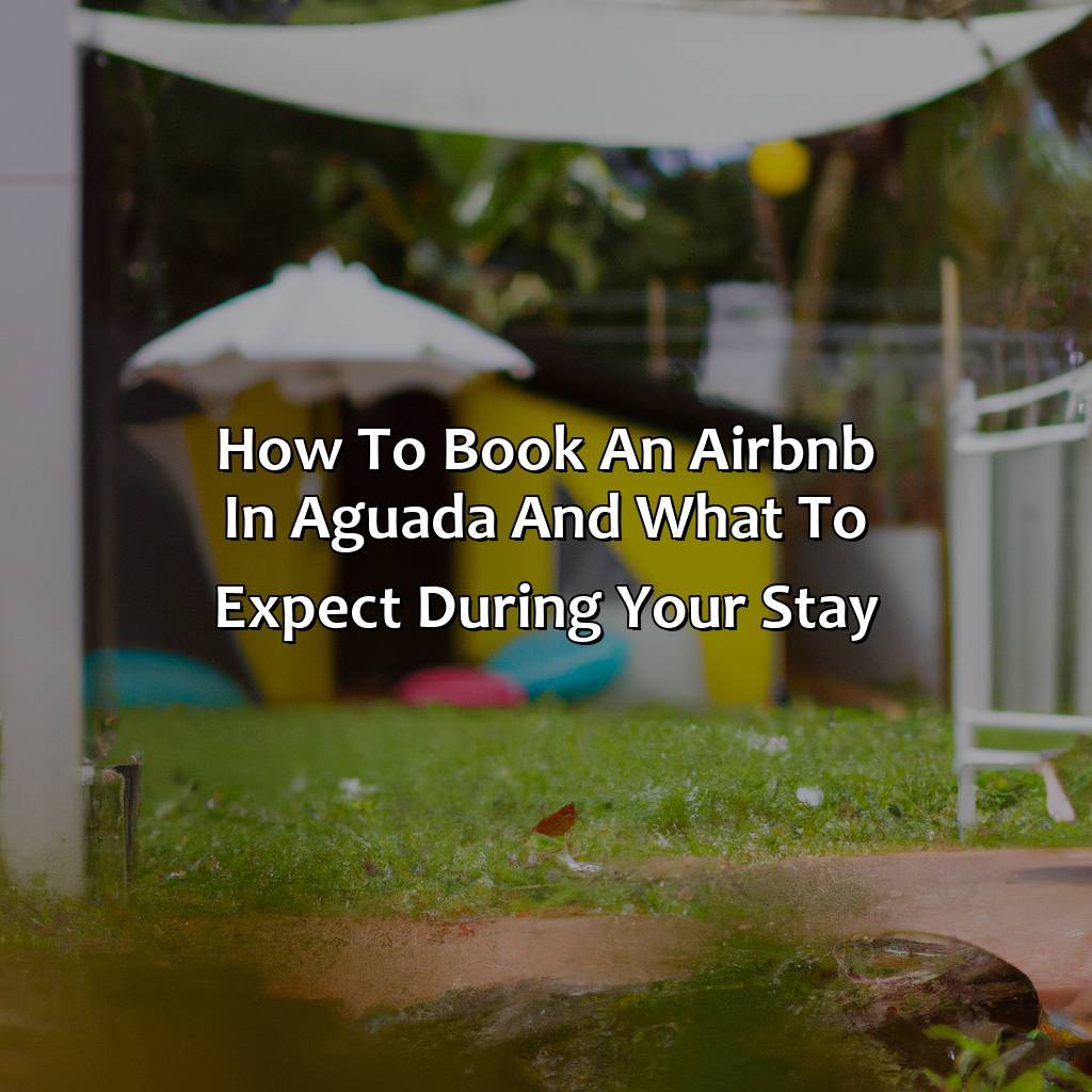 How to book an Airbnb in Aguada and what to expect during your stay-airbnb aguada puerto rico, 