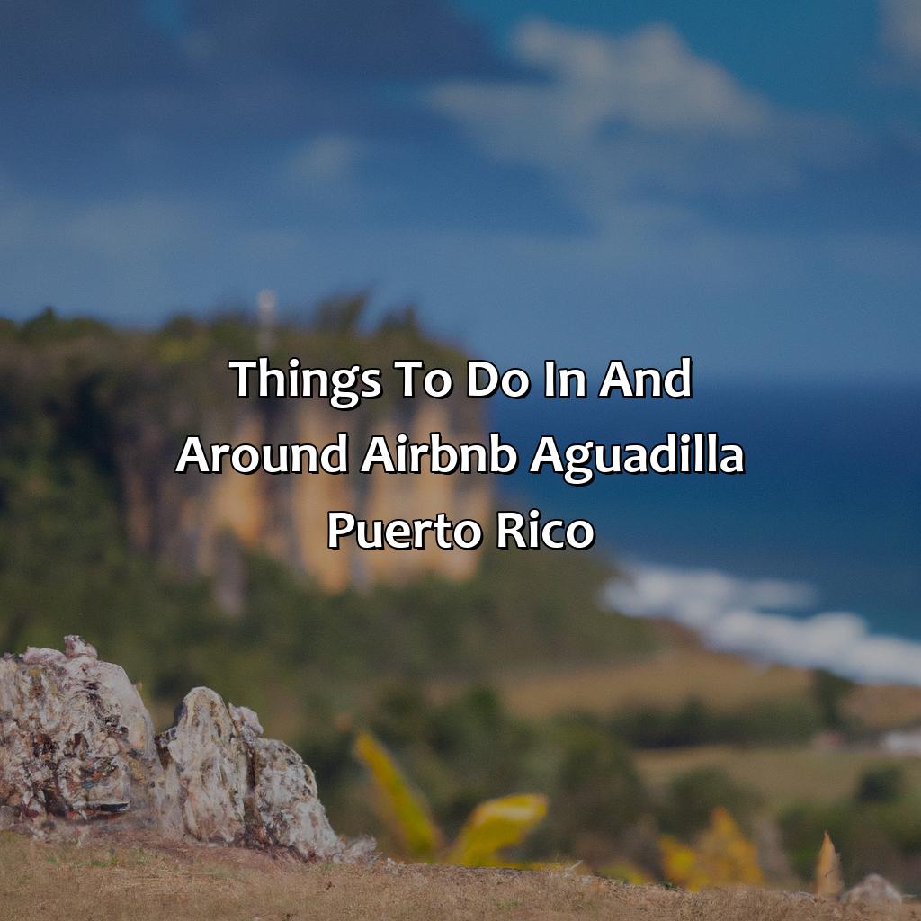 Things to do in and around Airbnb Aguadilla Puerto Rico-airbnb aguadilla puerto rico, 