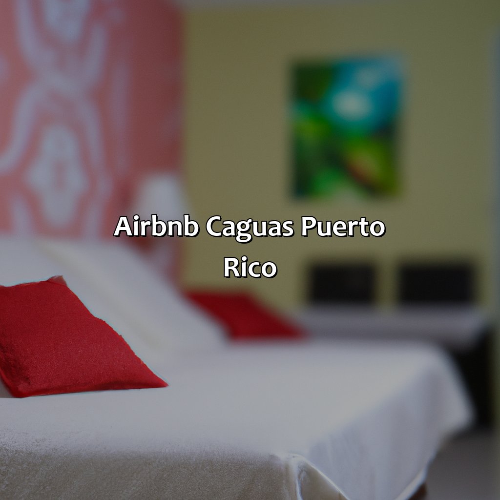 Airbnb Caguas Puerto Rico