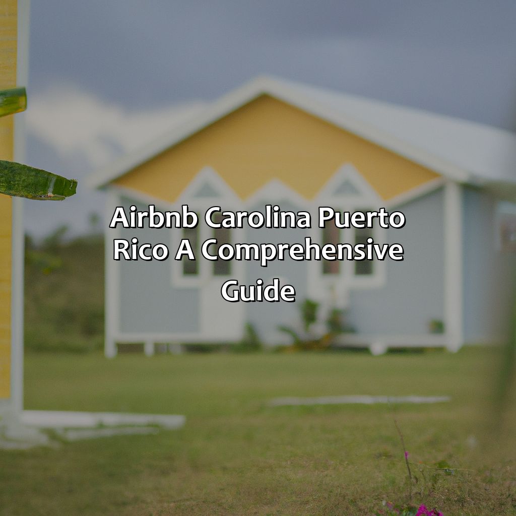Airbnb Carolina Puerto Rico: A Comprehensive Guide-airbnb carolina puerto rico, 