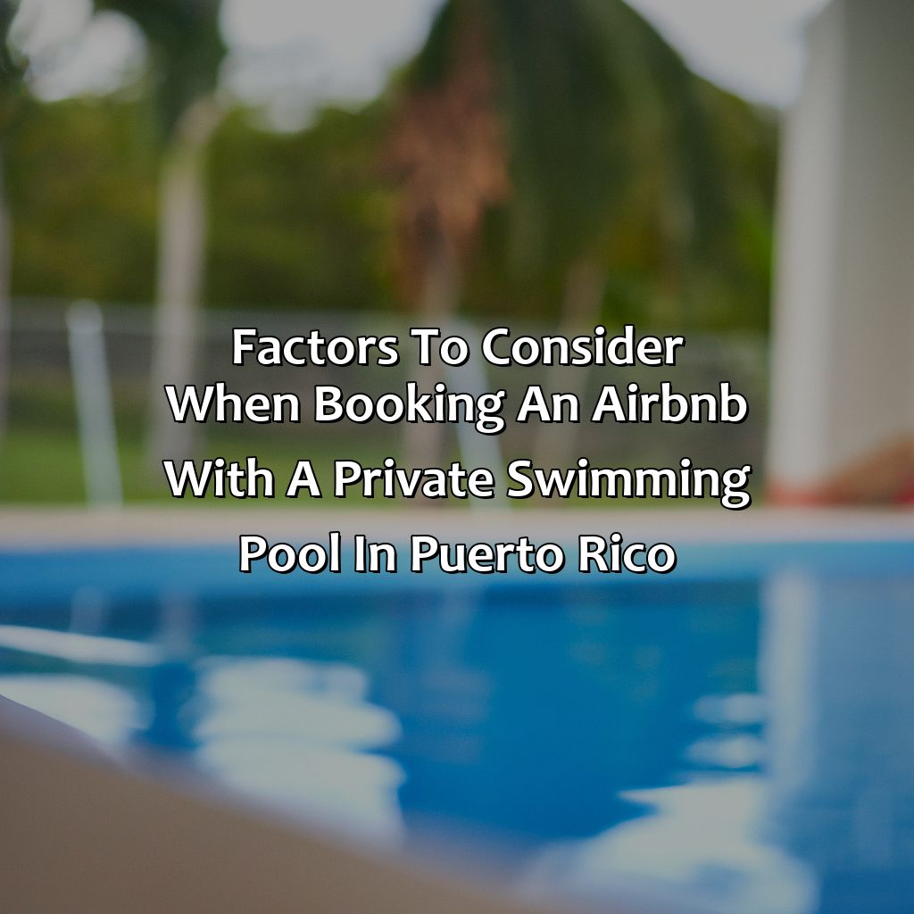 Factors to consider when booking an Airbnb with a private swimming pool in Puerto Rico-airbnb con piscina privada puerto rico, 
