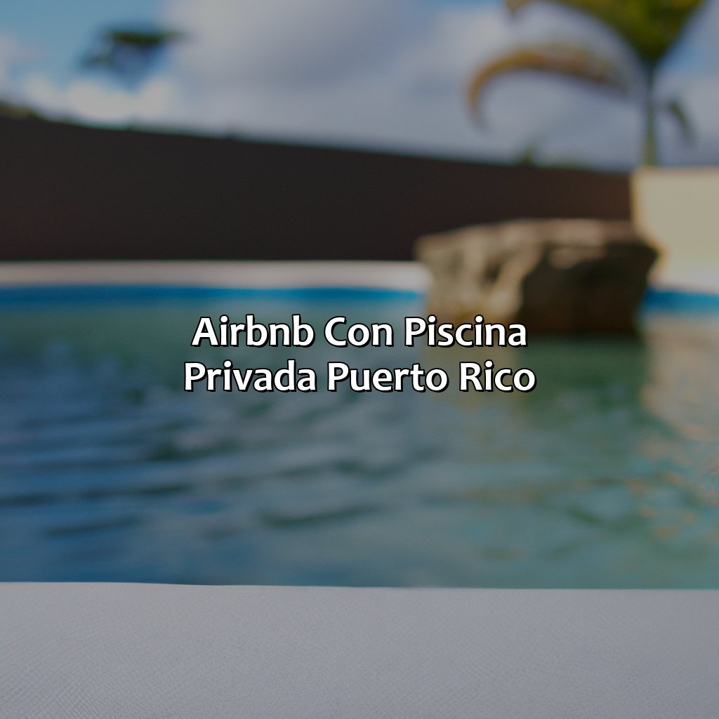 Airbnb Con Piscina Privada Puerto Rico