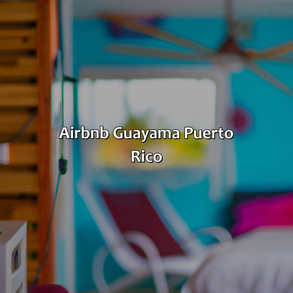 Airbnb Guayama Puerto Rico