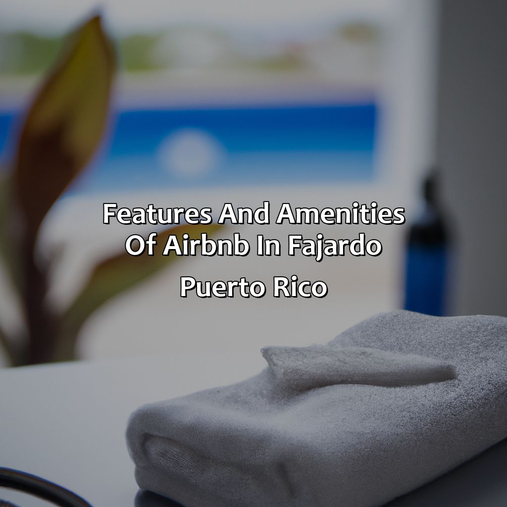 Features and Amenities of Airbnb in Fajardo Puerto Rico-airbnb in fajardo puerto rico, 