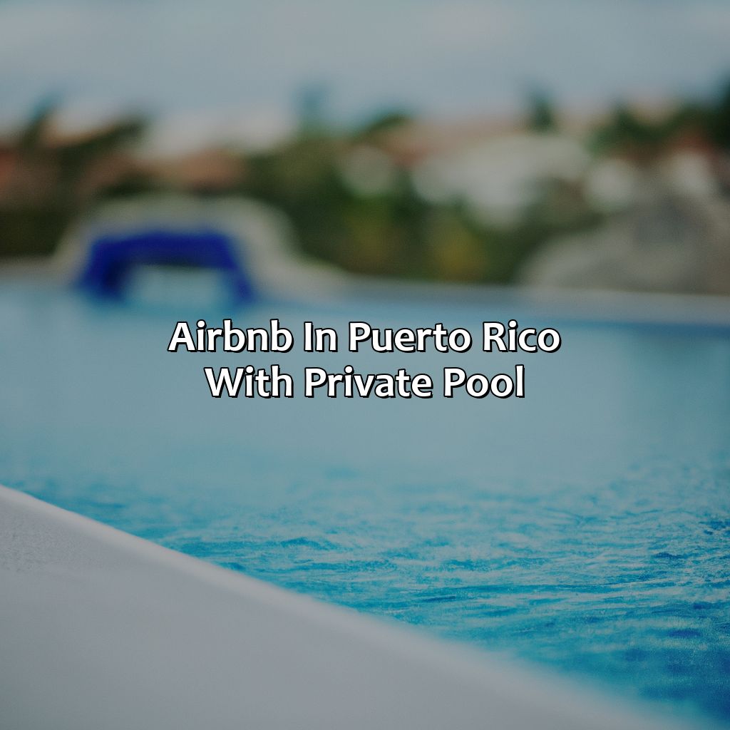 Airbnb in Puerto Rico with Private Pool-airbnb in puerto rico with private pool, 