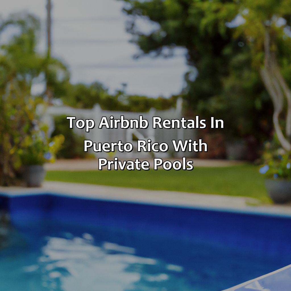 Top Airbnb Rentals in Puerto Rico with Private Pools-airbnb in puerto rico with private pool, 