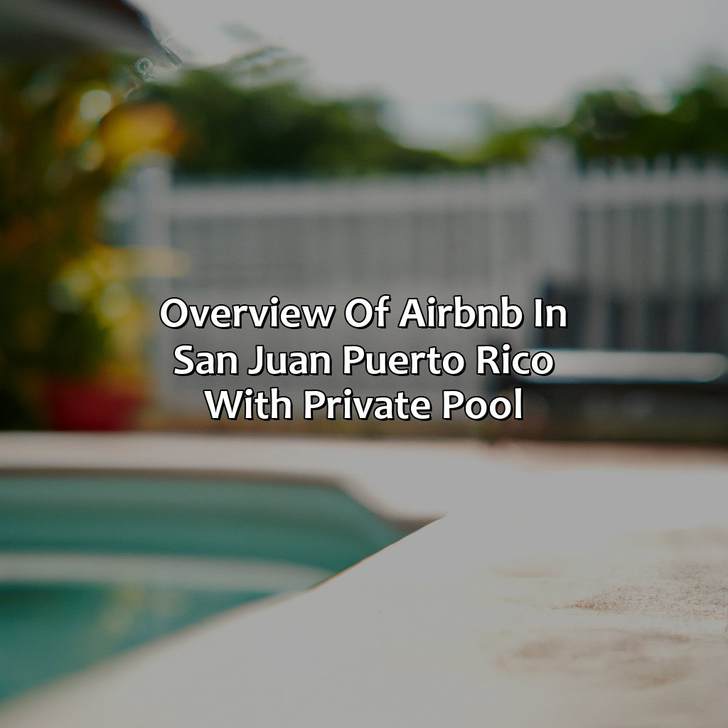 Overview of Airbnb in San Juan Puerto Rico with Private Pool-airbnb in san juan puerto rico with private pool, 