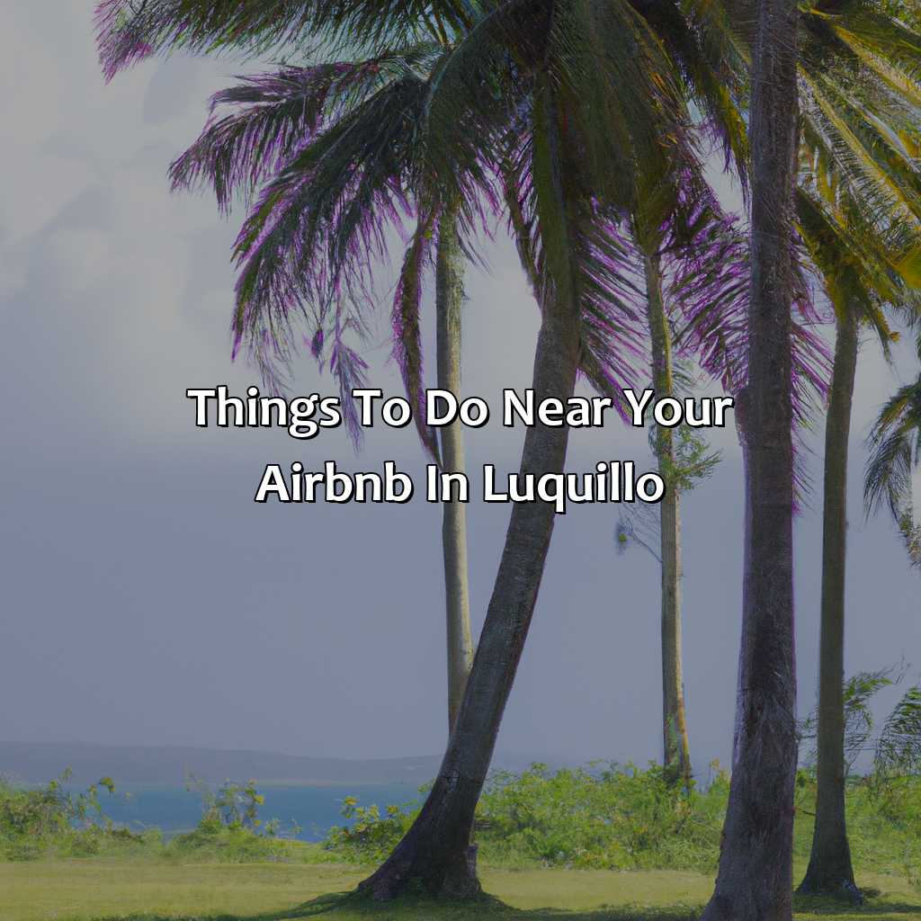 Things to do near your Airbnb in Luquillo-airbnb luquillo puerto rico, 