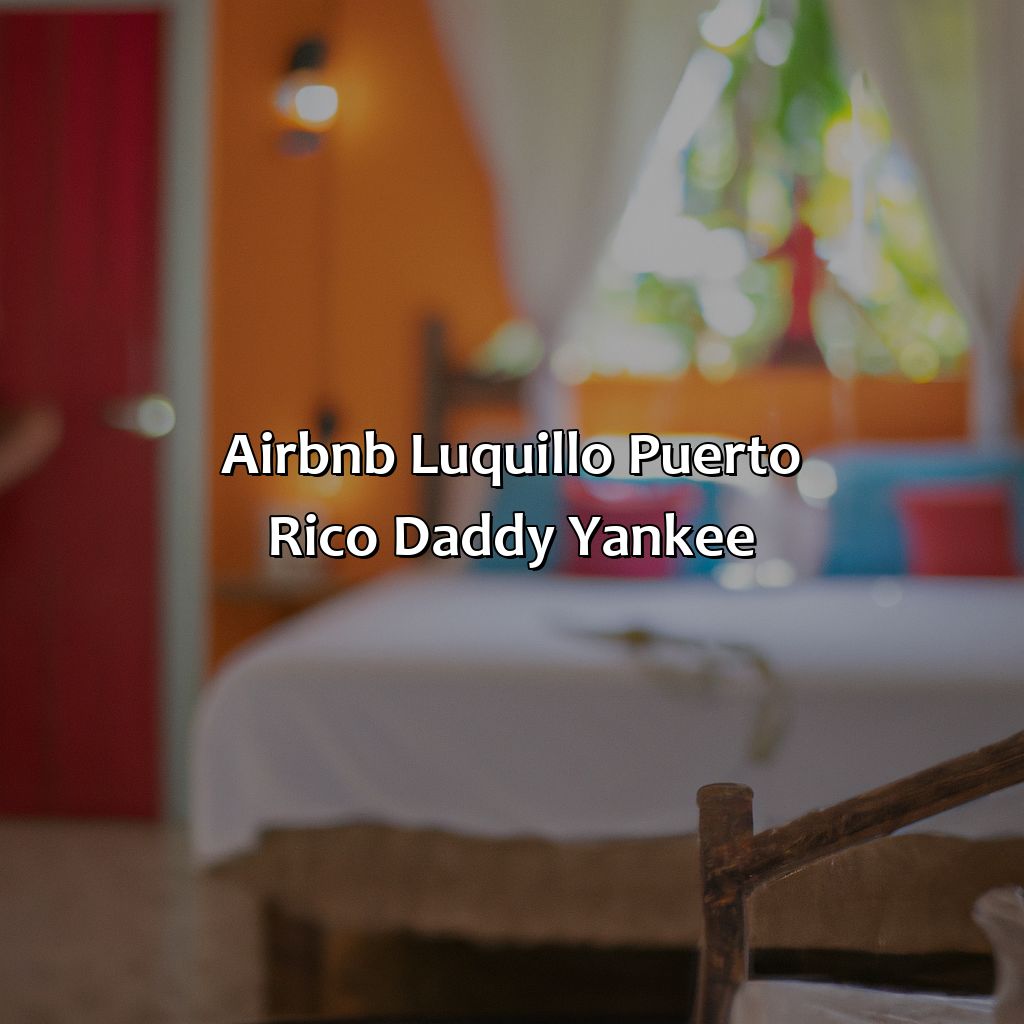 Airbnb Luquillo Puerto Rico Daddy Yankee