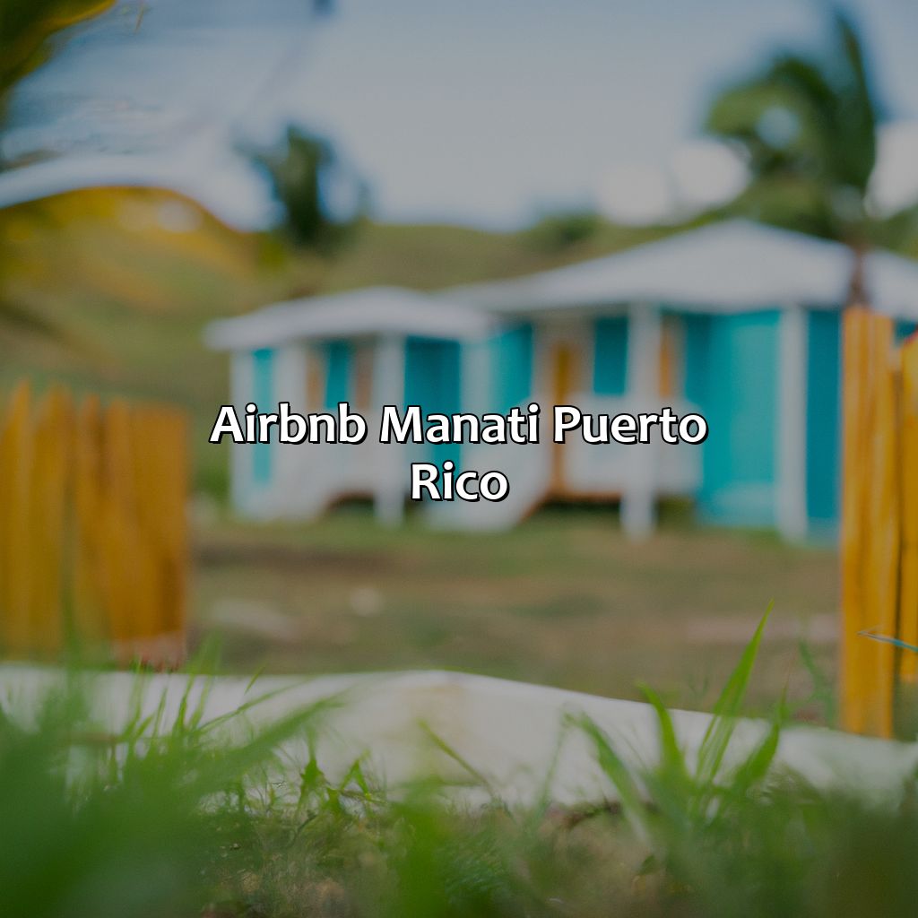 Airbnb Manati Puerto Rico