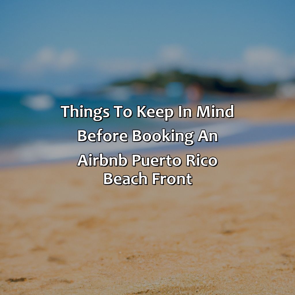 Things to keep in mind before booking an Airbnb Puerto Rico Beach Front-airbnb puerto rico beach front, 