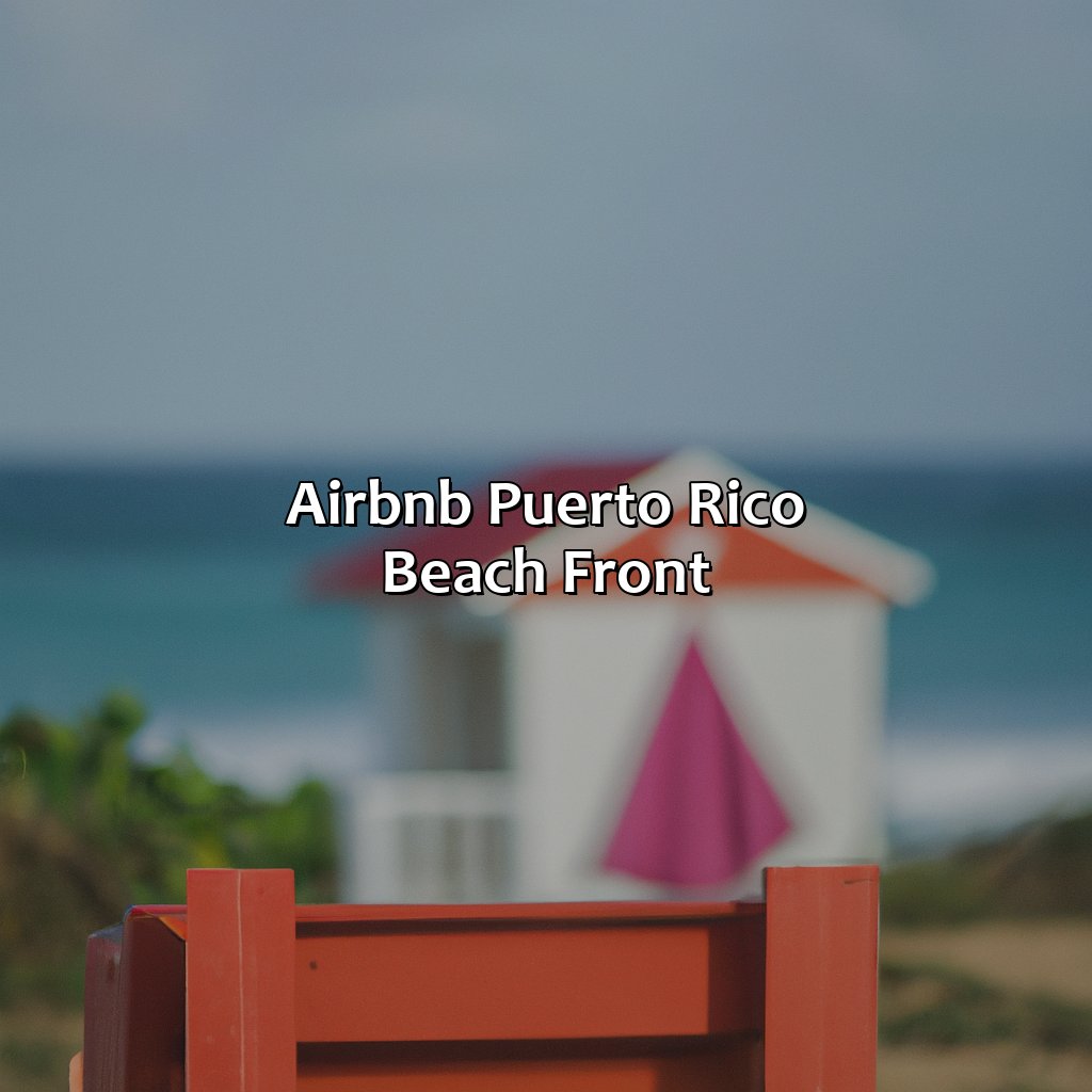 Airbnb Puerto Rico Beach Front