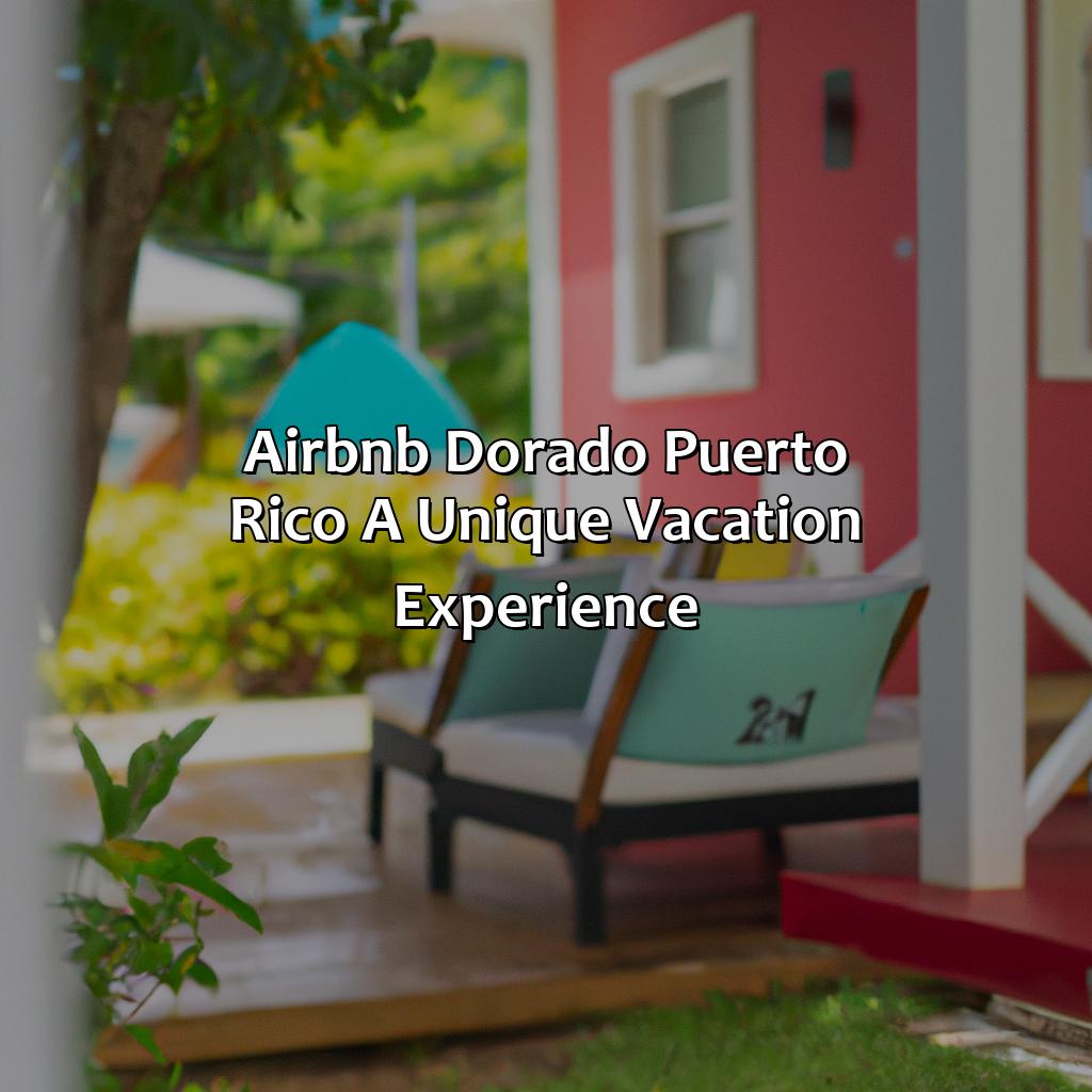Airbnb Dorado Puerto Rico: A Unique Vacation Experience-airbnb puerto rico dorado, 