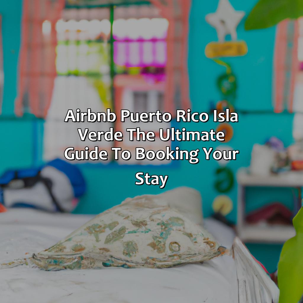 Airbnb Puerto Rico Isla Verde: The Ultimate Guide to Booking Your Stay-airbnb puerto rico isla verde, 