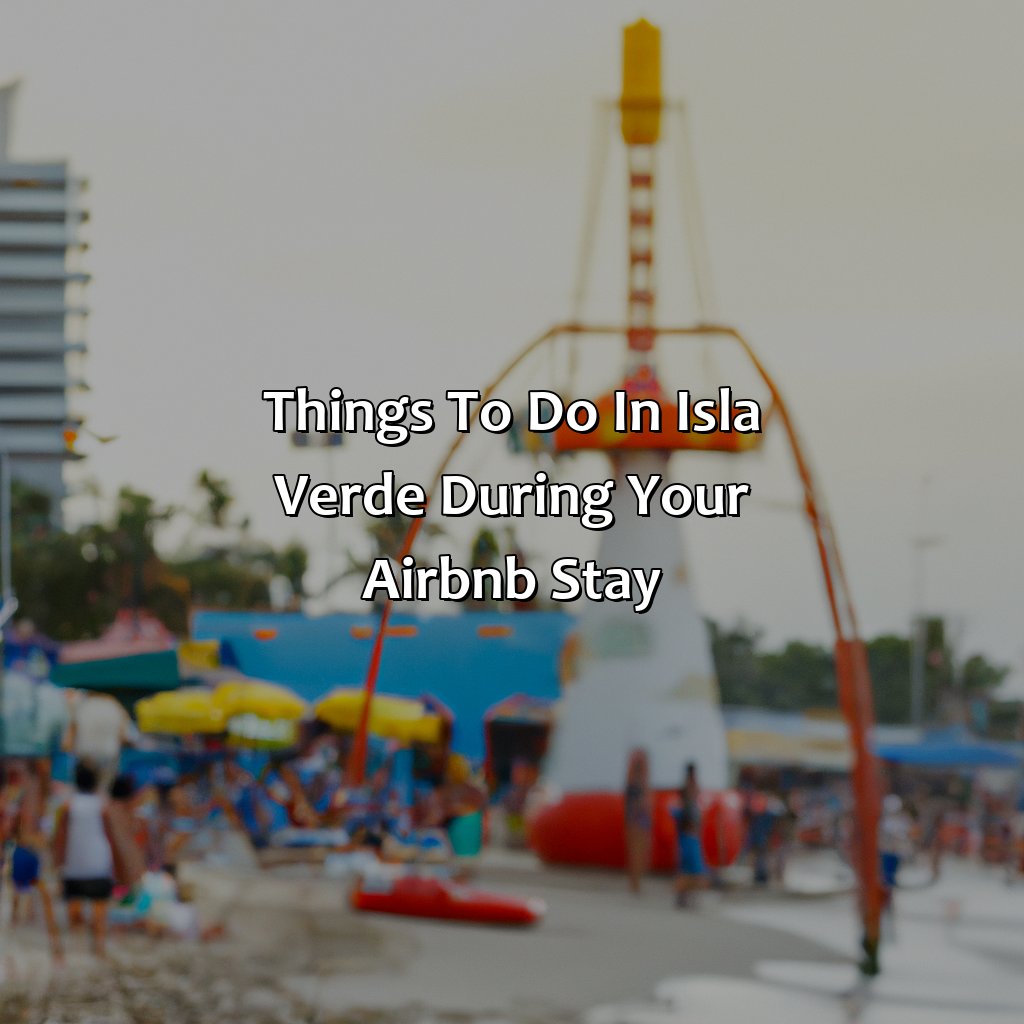 Things to Do in Isla Verde during Your Airbnb Stay-airbnb puerto rico isla verde, 