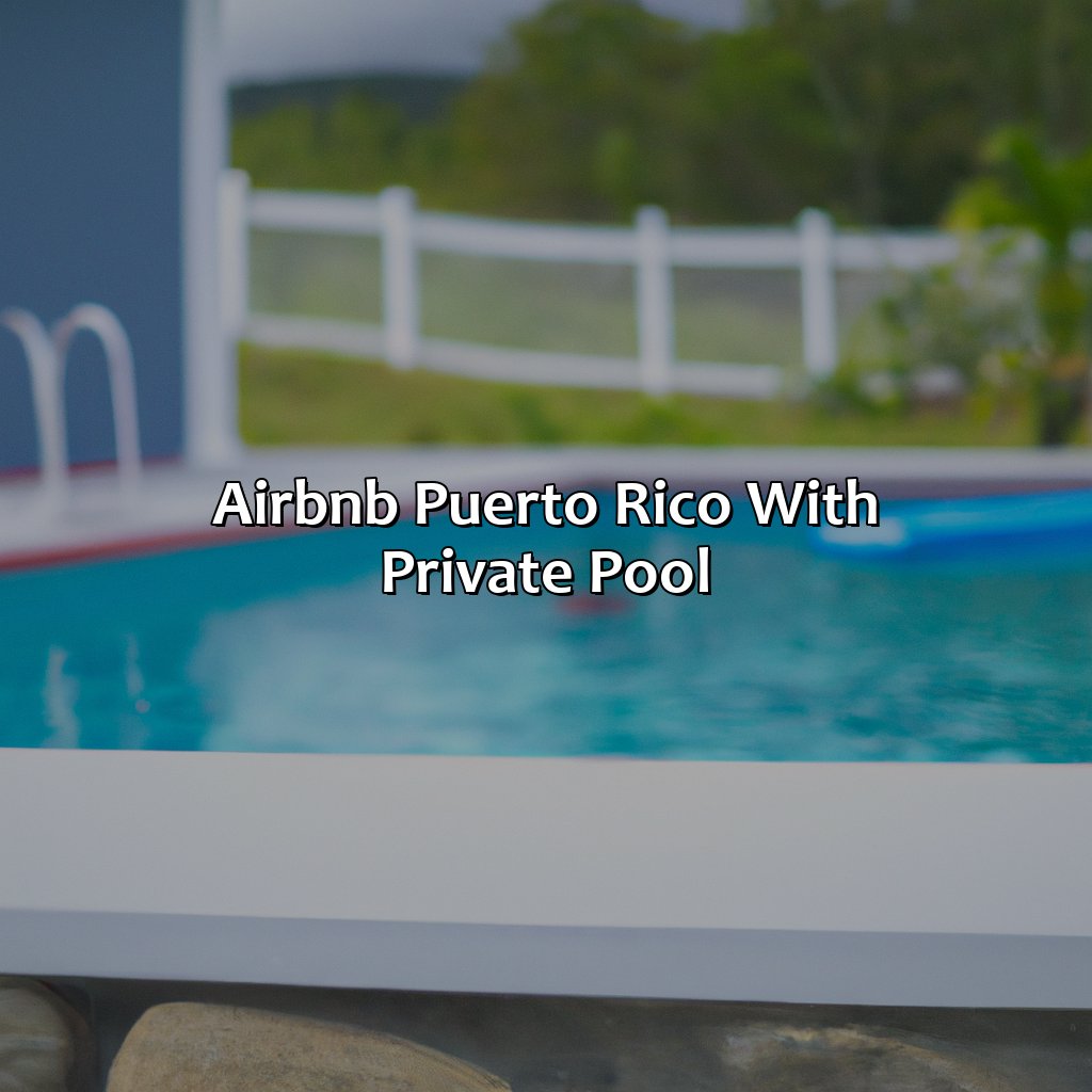 Airbnb Puerto Rico With Private Pool