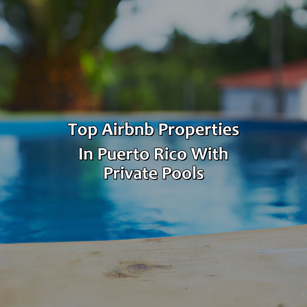 Top airbnb properties in Puerto Rico with private pools-airbnb puerto rico with private pool, 
