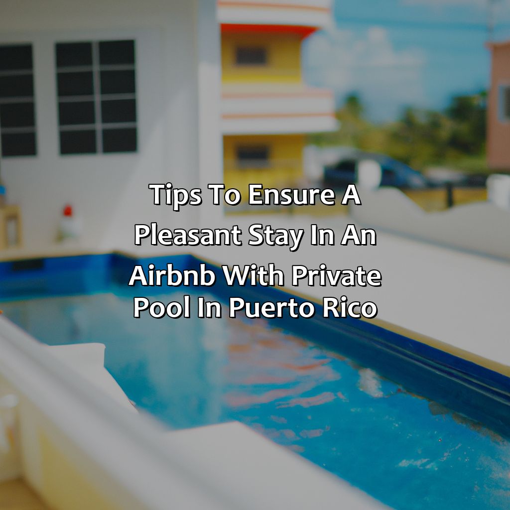 Tips to Ensure a Pleasant Stay in an Airbnb with Private Pool in Puerto Rico-airbnb with private pool puerto rico, 