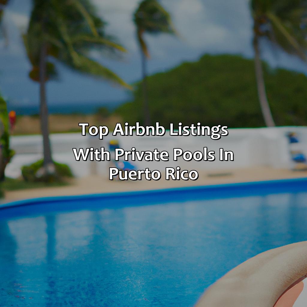 Top Airbnb Listings with Private Pools in Puerto Rico-airbnb with private pool puerto rico, 