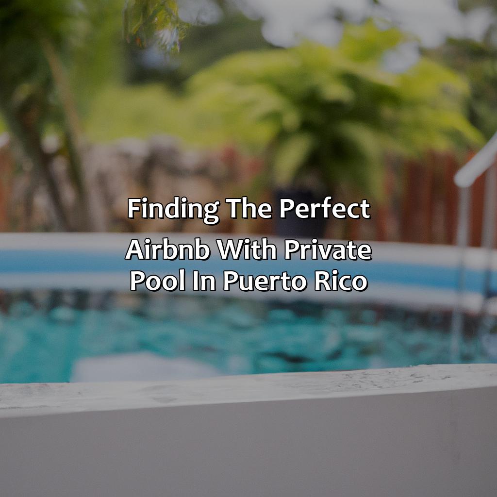 Finding the Perfect Airbnb with Private Pool in Puerto Rico-airbnb with private pool puerto rico, 
