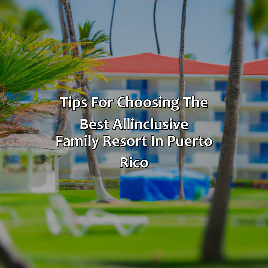 Tips for Choosing the Best All-Inclusive Family Resort in Puerto Rico-all inclusive family resorts in puerto rico, 