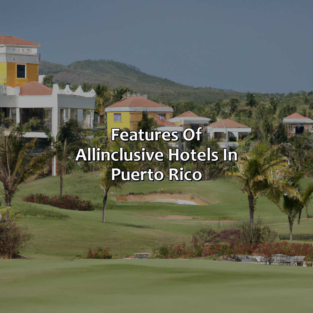 Features of All-Inclusive Hotels in Puerto Rico-all inclusive hotel in puerto rico, 