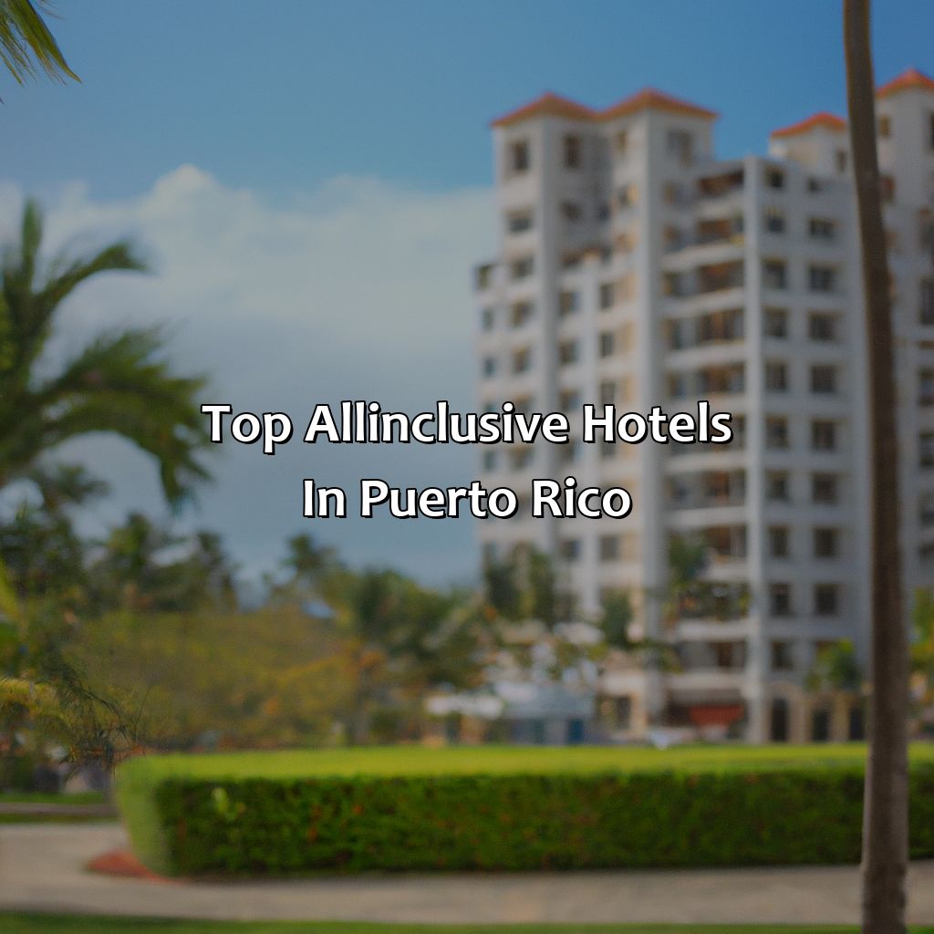 Top all-inclusive hotels in Puerto Rico-all inclusive hotel puerto rico, 