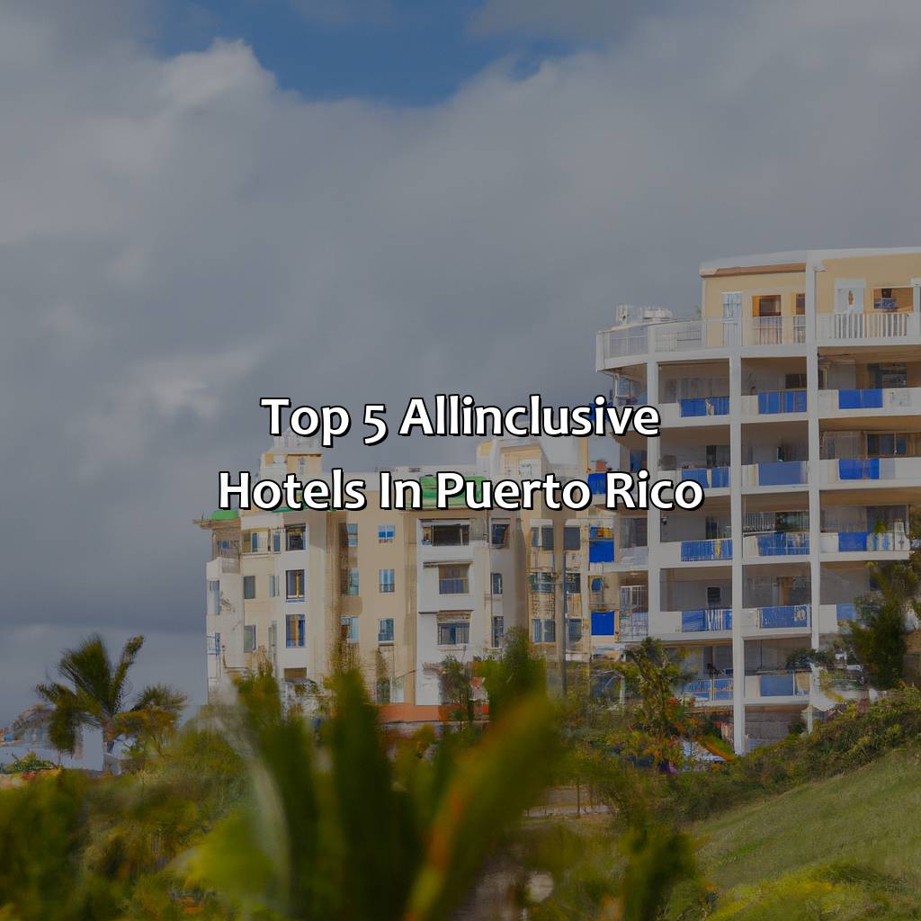 Top 5 All-Inclusive Hotels in Puerto Rico-all-inclusive hotels in puerto rico, 