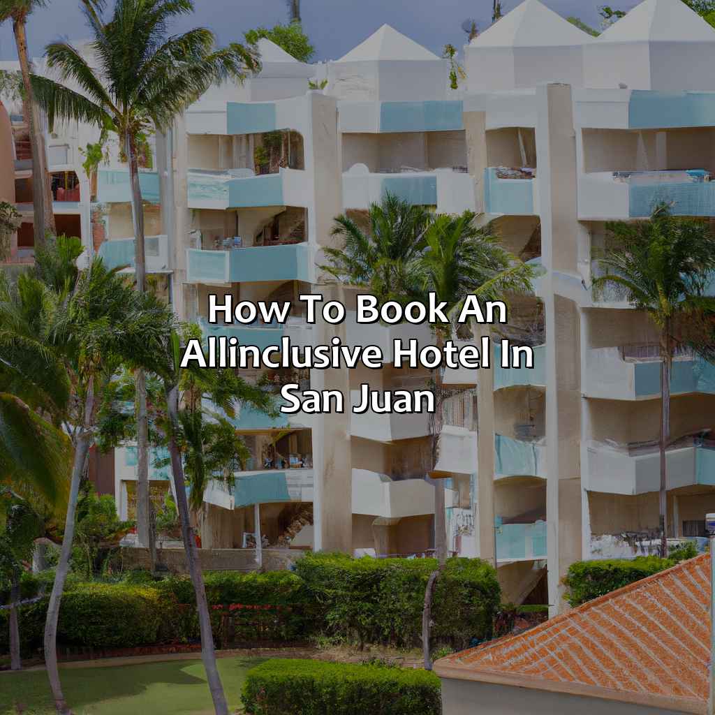 How to Book an All-Inclusive Hotel in San Juan-all inclusive hotels san juan puerto rico, 
