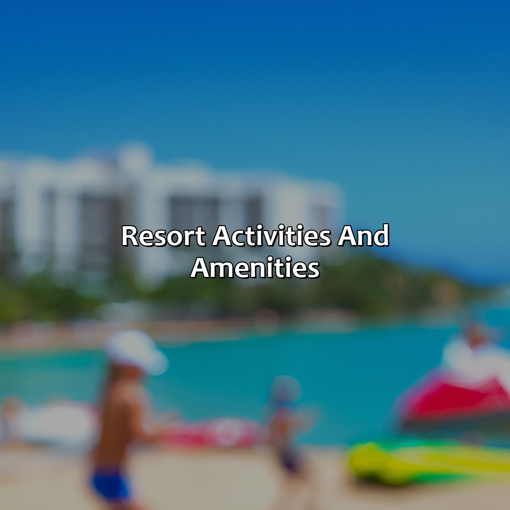 Resort Activities and Amenities-all inclusive hotels san juan puerto rico, 