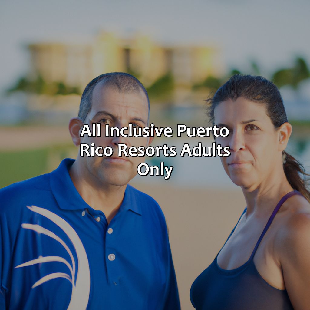 All Inclusive Puerto Rico Resorts Adults Only