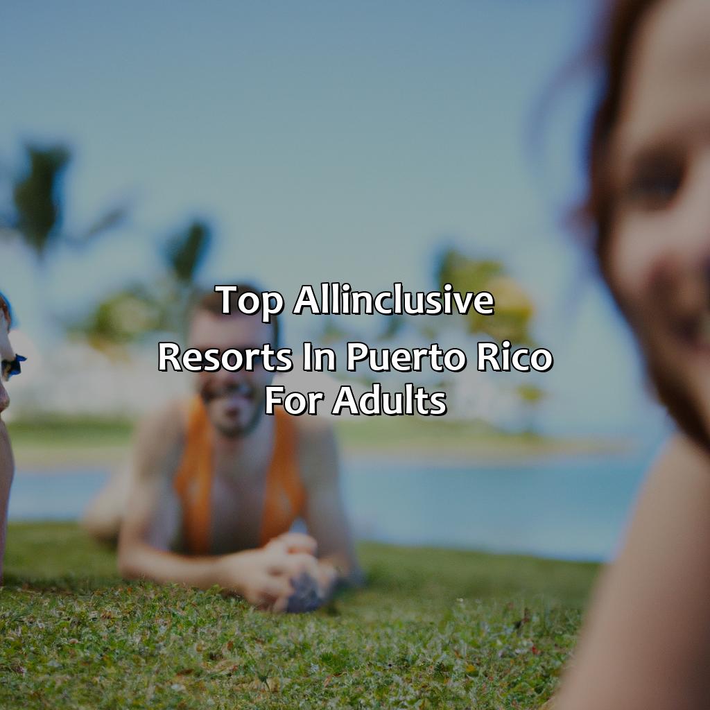 Top all-inclusive resorts in Puerto Rico for adults-all-inclusive resorts in puerto rico for adults, 