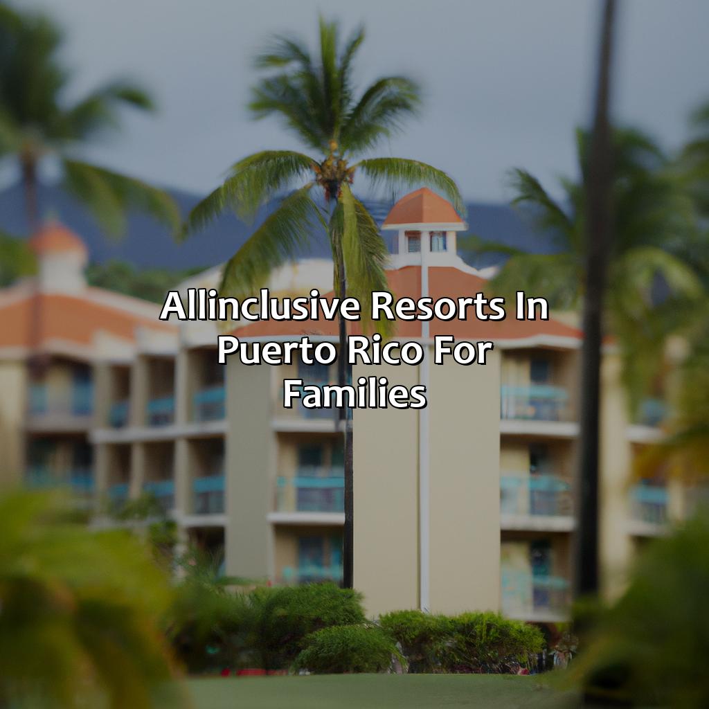 All-Inclusive Resorts in Puerto Rico for Families-all inclusive resorts in puerto rico for families, 