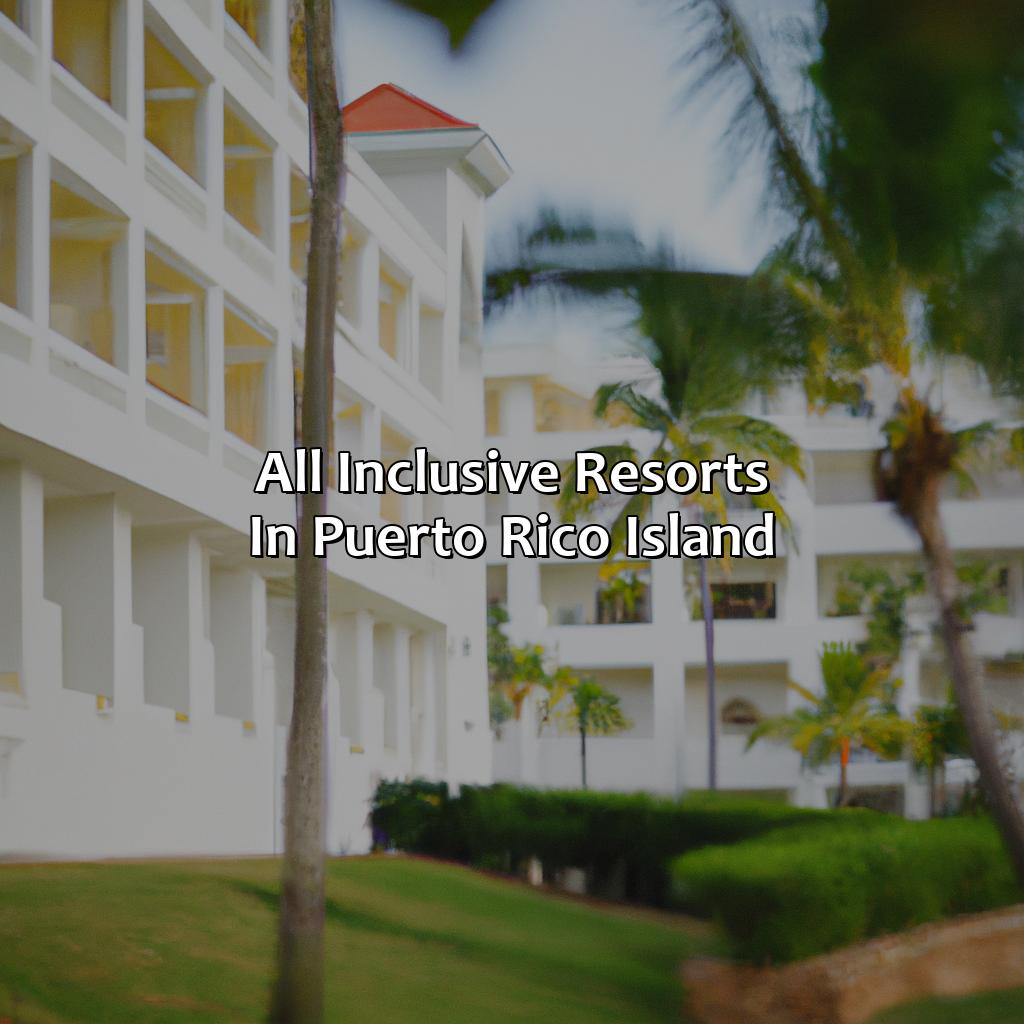 All Inclusive Resorts In Puerto Rico Island