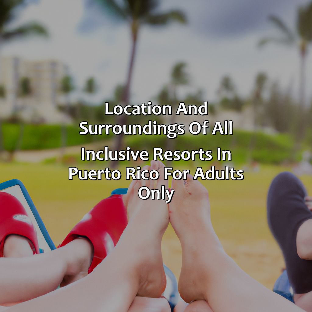 Location and Surroundings of All Inclusive Resorts in Puerto Rico for Adults Only-all inclusive resorts puerto rico adults only, 