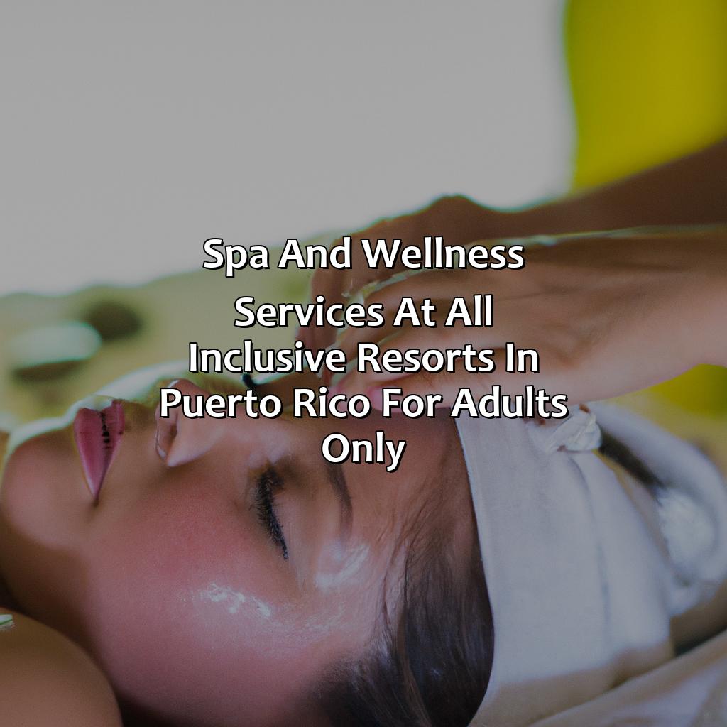 Spa and Wellness Services at All Inclusive Resorts in Puerto Rico for Adults Only-all inclusive resorts puerto rico adults only, 