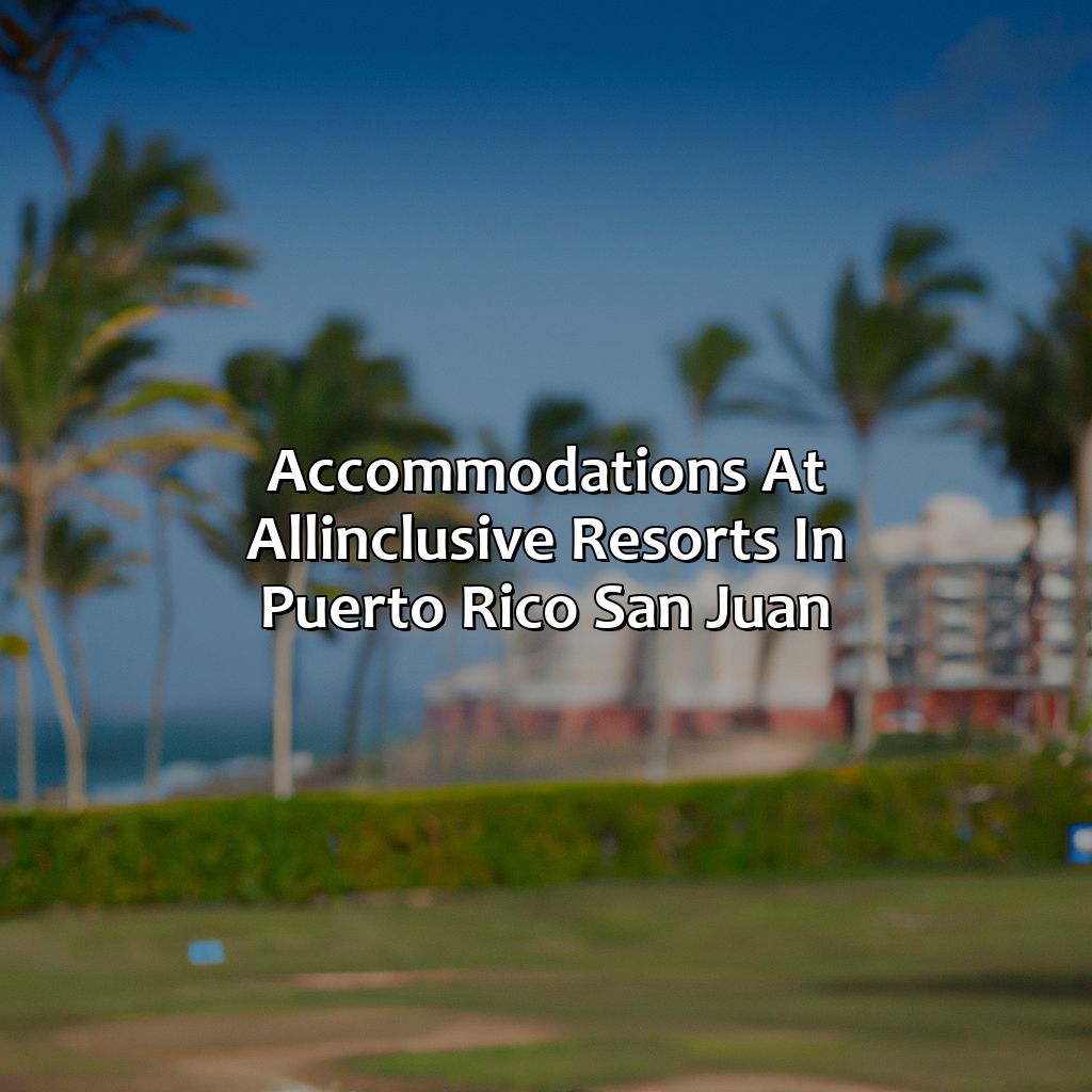 Accommodations at All-Inclusive Resorts in Puerto Rico San Juan-all inclusive resorts puerto rico san juan, 