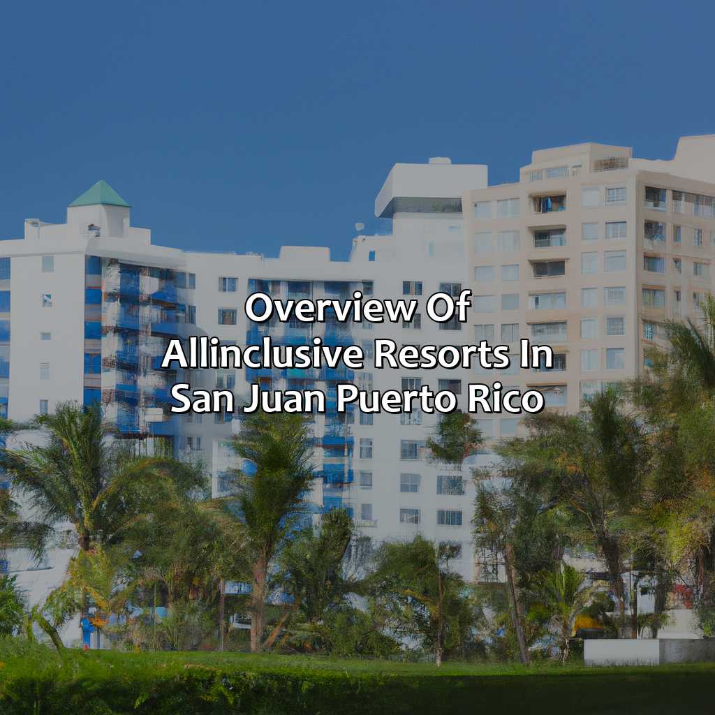 Overview of All-Inclusive Resorts in San Juan, Puerto Rico-all inclusive san juan puerto rico resorts, 